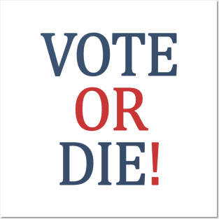 Vote or Die Posters and Art